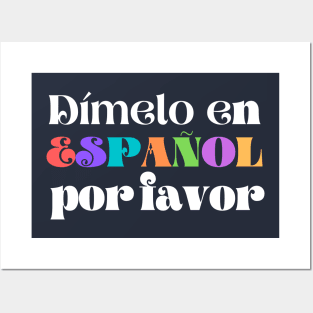 Dimelo En Espanol Por Favor Posters and Art